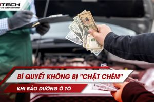 Bí quyết để không bị chặt chém” khi bảo dưỡng xe ô tô 