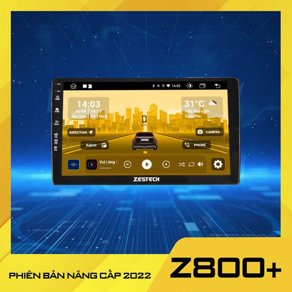 Màn hình ô tô Zestech Z800+ Phiên bản nâng cấp